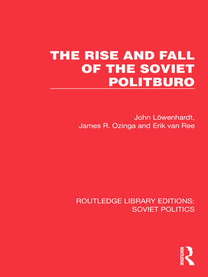 cover image of The Rise and Fall of the Soviet Politburo